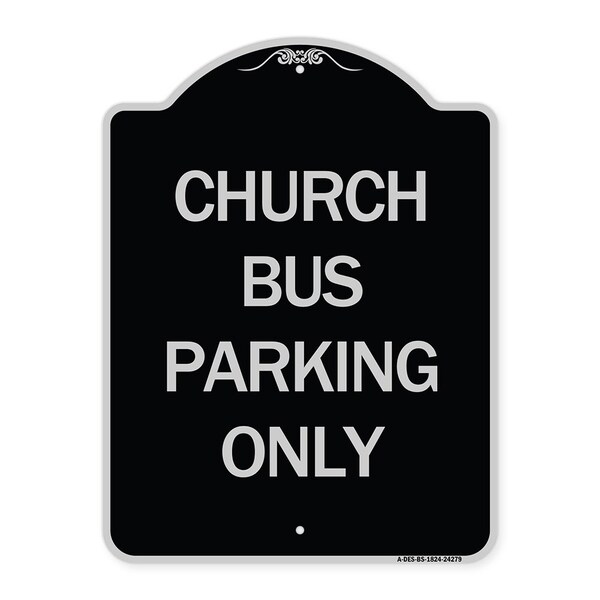 Church Bus Parking Only Heavy-Gauge Aluminum Architectural Sign, 24" x 18", BS-1824-24279